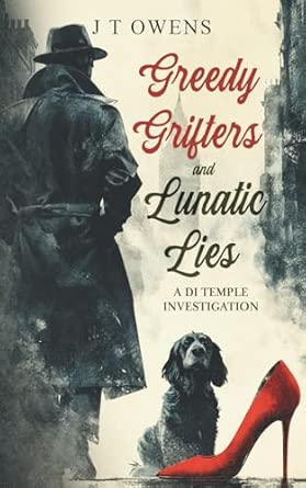 Greedy Grifters and Lunatic Lies